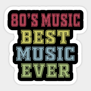 80's music best music ever Sticker